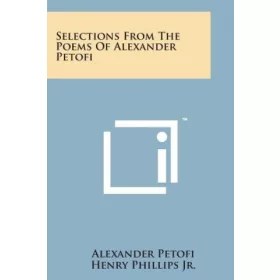 Selections from the Poems of Alexander Petofi