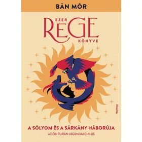   A sólyom és a sárkány háborúja – Ezer rege könyve 3. rész