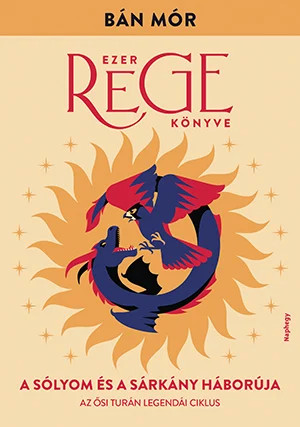 A sólyom és a sárkány háborúja – Ezer rege könyve 3. rész