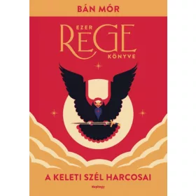 A keleti szél harcosai – Ezer rege könyve 2. rész