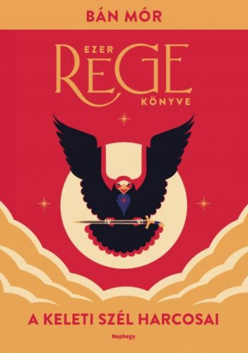A keleti szél harcosai – Ezer rege könyve 2. rész