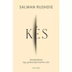 Kés – Elmélkedések egy gyilkossági kísérlet után 