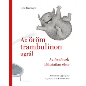   Az öröm trambulinon ugrál - Az érzések láthatatlan élete
