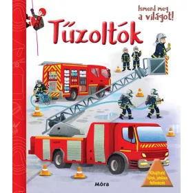 Tűzoltók - Ismerd meg a világot!