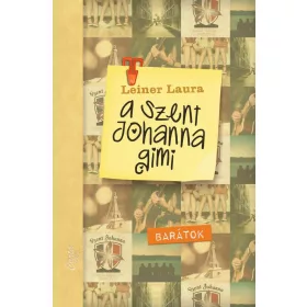A Szent Johanna gimi 4. - Barátok
