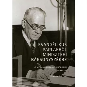 Evangélikus paplakból miniszteri bársonyszékbe