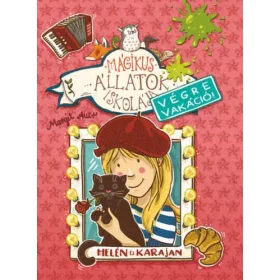   Mágikus állatok iskolája - Végre vakáció 4. - Helén és Karaj