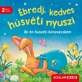 Ébredj, kedves húsvéti nyuszi 