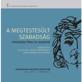 A megtestesült szabadság - Esterházy Péter és mesterei