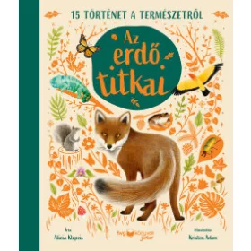 Az erdő titkai - 15 történet a természetről 