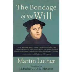 The Bondage of the Will 