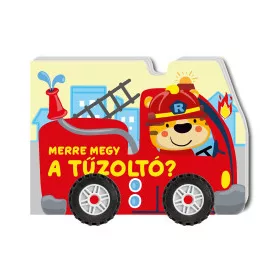 Merre megy a tűzoltó?