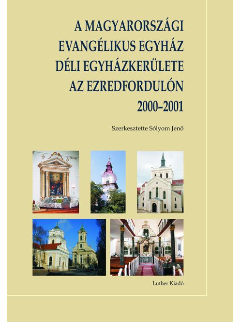 A Magyarországi Evangélikus Egyház Déli Egyházkerülete az ezredfordulón 2000–2001