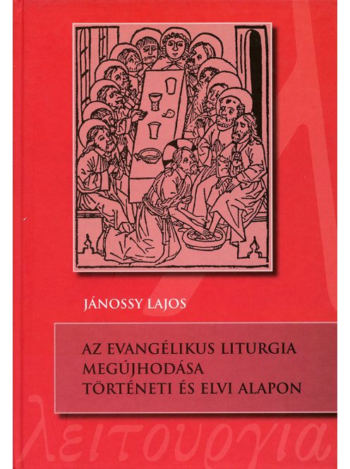 Az evangélikus liturgia megújhodása történeti és elvi alapon