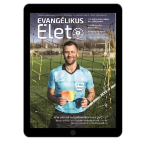  Evangélikus Élet – 2024/3–4. szám