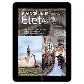  Evangélikus Élet – 2024/9–10. szám