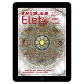  Evangélikus Élet – 2024/19–20. szám