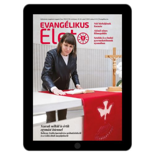  Evangélikus Élet – 2025/23–24. szám