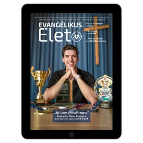 Evangélikus Élet magazin 2026/37-38. szám