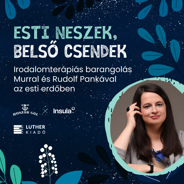Esti neszek, belső csendek | Irodalomterápia Murral és Rudolf Pankával